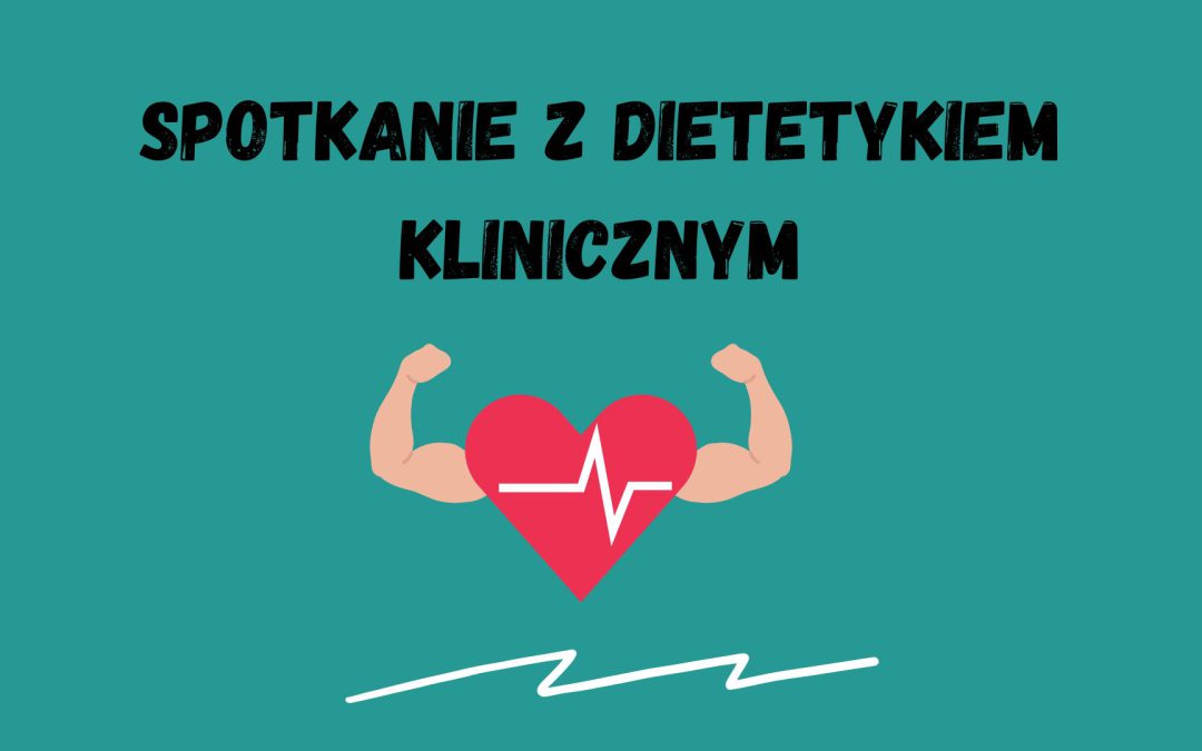 Spotkanie z dietetykiem klinicznym