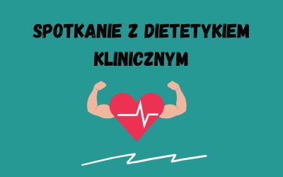 Spotkanie z dietetykiem klinicznym