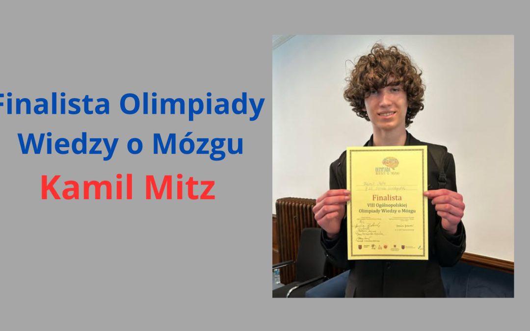 Kamil Mitz Finalistą Olimpiady Wiedzy o Mózgu