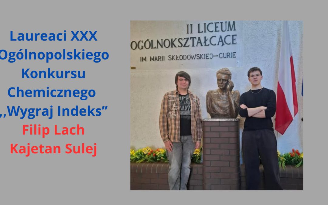 XXX Ogólnopolski Konkurs Chemiczny „Wygraj Indeks”
