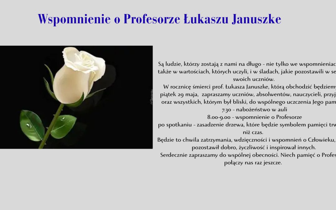 Wspomnienie o Profesorze Łukaszu Januszke